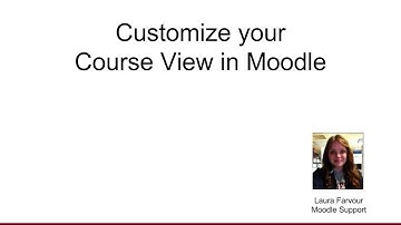 Customize your Course View in Moodle