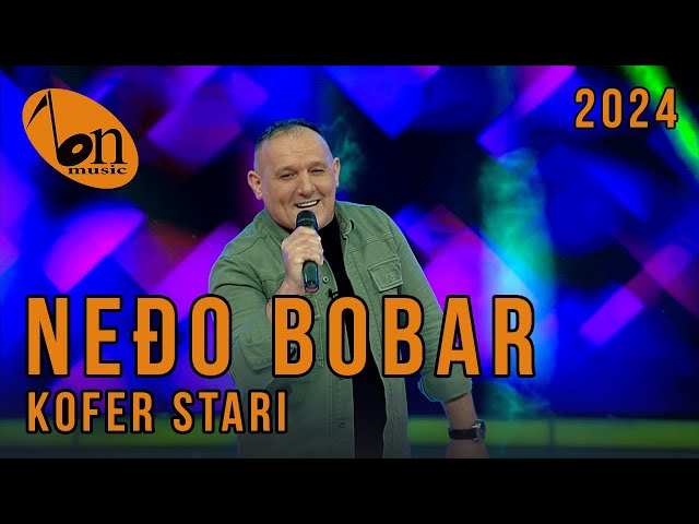 Neđo Bobar - Kofer stari BN Music 2024 class=
