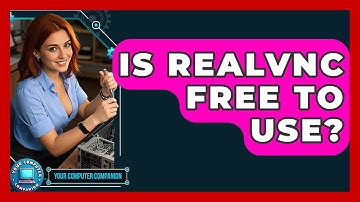 Is RealVNC Free To Use? - Your Computer Companion