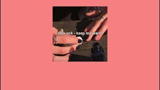 laosub, keep me warm - sam ock