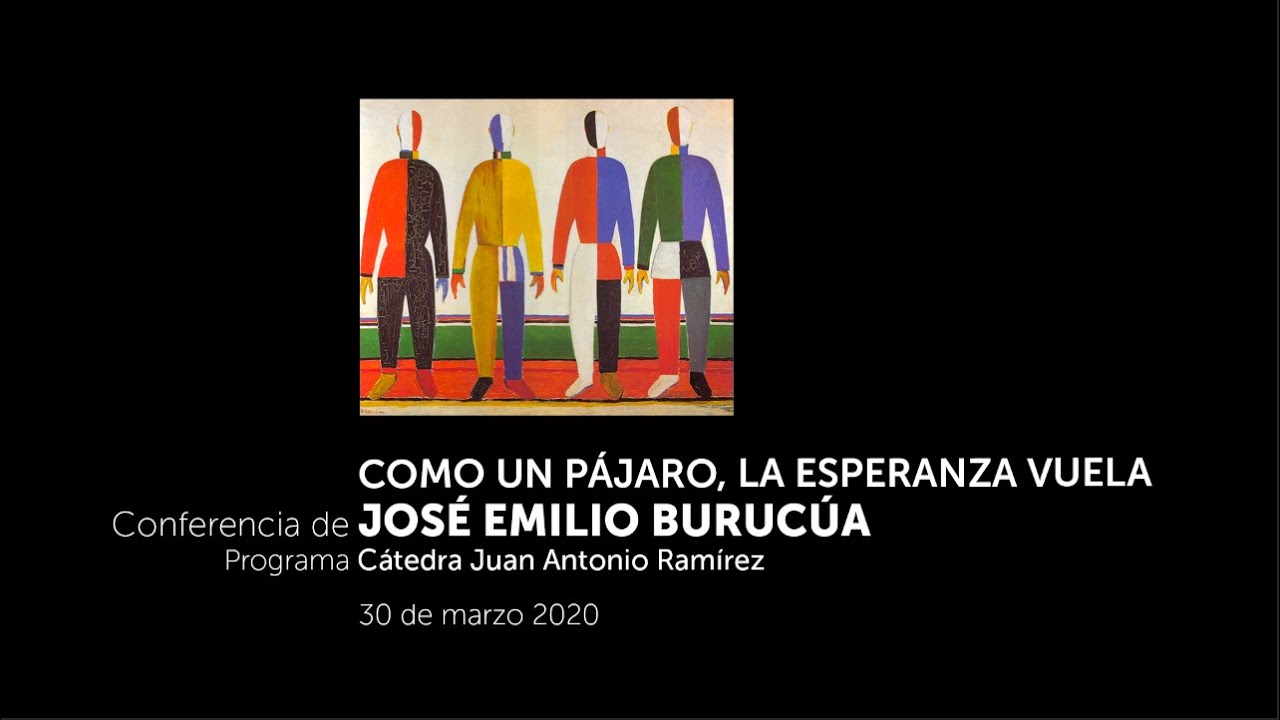 Como un pájaro, la esperanza vuela. Conferencia de José Emilio Burucúa