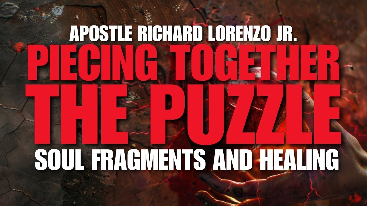 Piecing Together The Puzzle Soul Fragments And Healing // Apostle