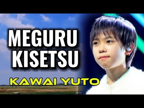 Meguru Kisetsu Kawai Yuto