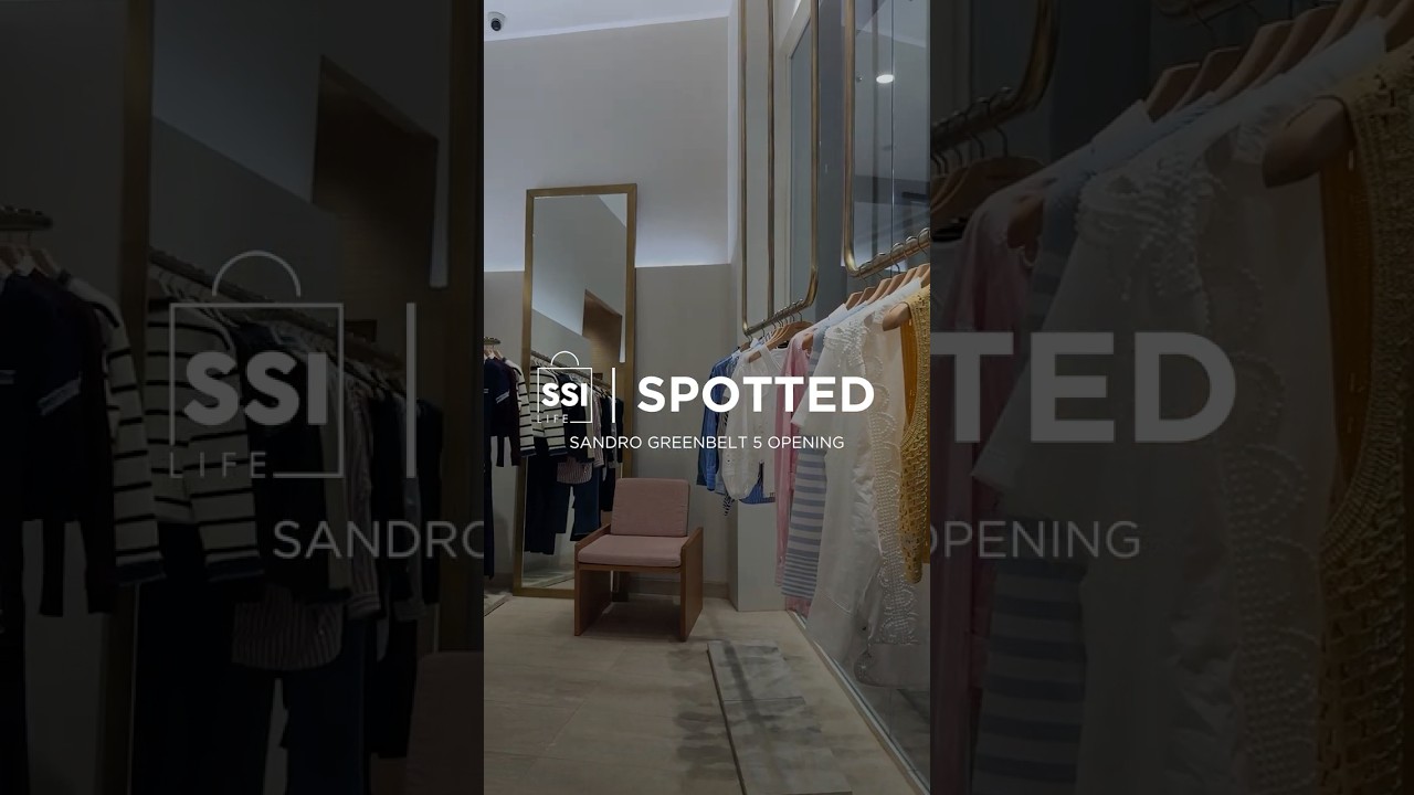 SSI Life Spotted: Style Moments at the Sandro Greenbelt 5 Launch