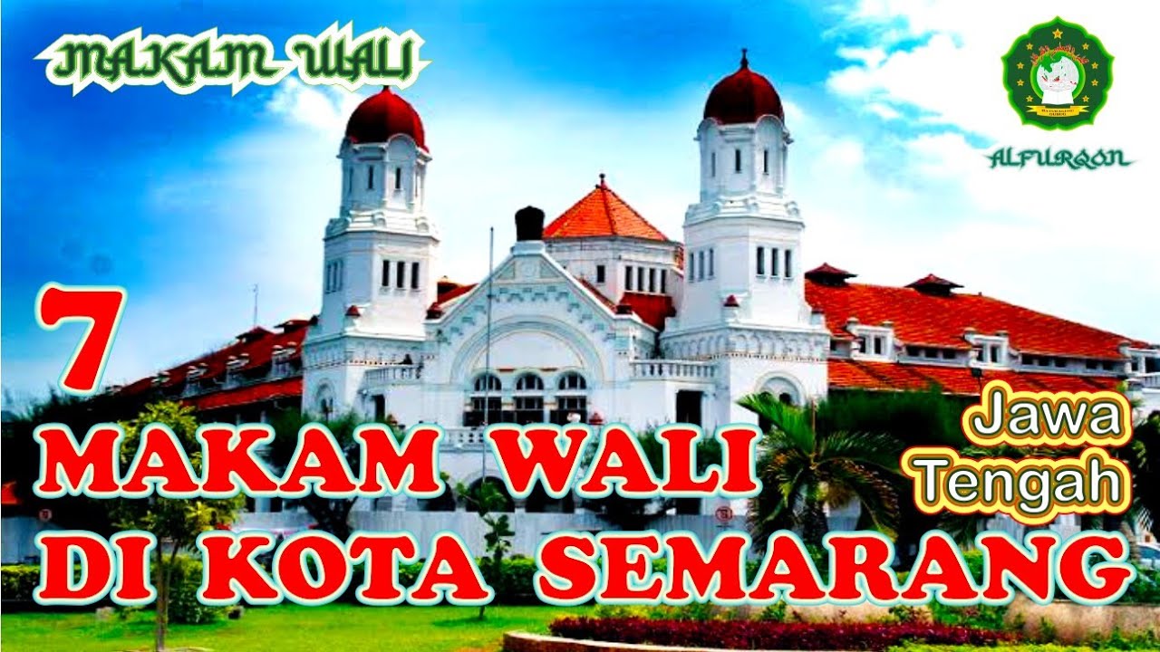 7 MAKAM WALI di Kota SEMARANG - Jawa Tengah