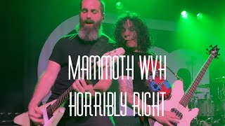 Mammoth WVH - Horribly Right LIVE 4K