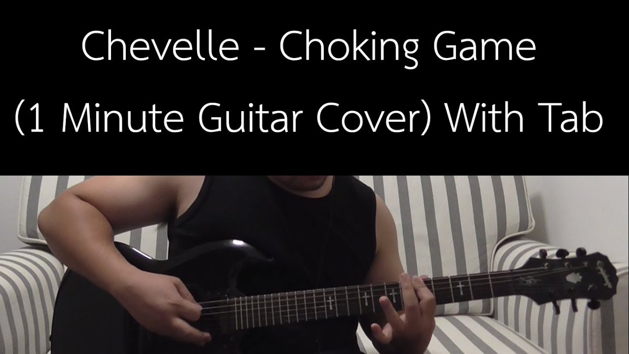 Chevelle Choking Game (1 Minute Guitar Cover) With Tab โดย ท้อป