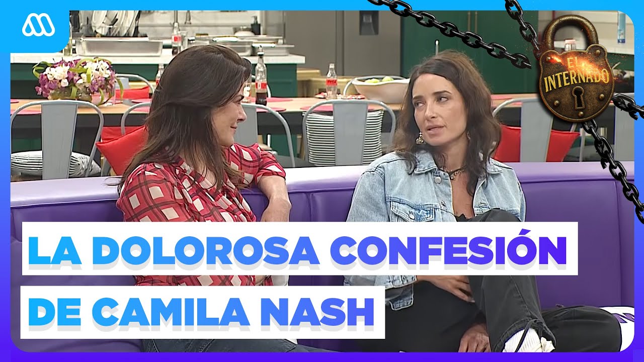 "NO SUPE MÁS DE ÉL": La verdad de Camila Nash sobre su familia | El Internado