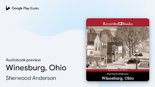 Winesburg, Ohio by Sherwood Anderson · Audiobook preview
