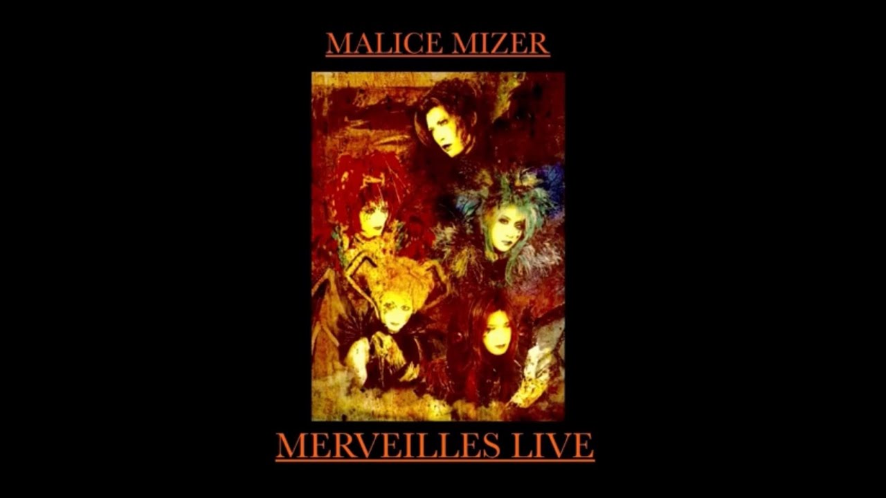 MALICE MIZER - Merveilles [Full Live Album] - YouTube