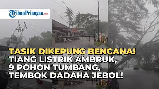TASIK MENCEKAM! 16 Bencana dalam Satu Hari: Tiang Listrik Roboh, Pohon Tumbang, Tembok Dadaha Jebol