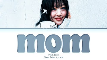 Thumbnail of Yves mom Lyrics (Color Coded Lyrics)