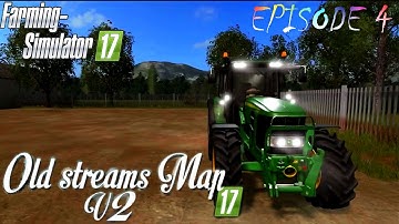 FS17 Timelapse ★ Old_Streams_map V2 ★ #4★ GAMEPLAY ★ Redecorating map