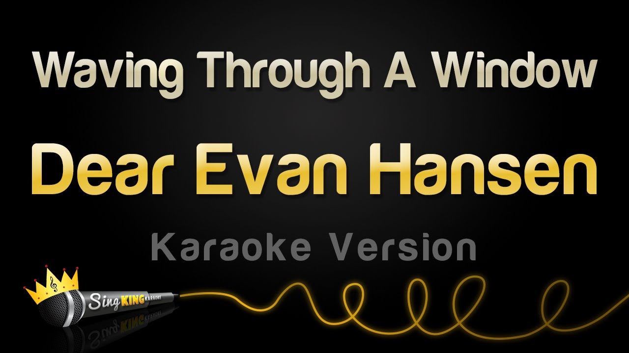 Download Dear Evan Hansen - Waving Through A Window (Karaoke Version) MP3
