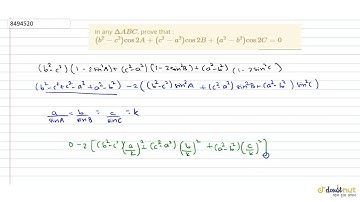 In any `DeltaABC`, prove that : `(b^2 - c^2) cos 2A + (c^2 - a^2) cos 2B + (a^2 - b^2) cos 2C =0`