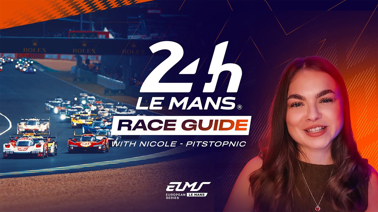 The Ultimate 24 Hours of Le Mans Race Guide With PitStopNic | ELMS