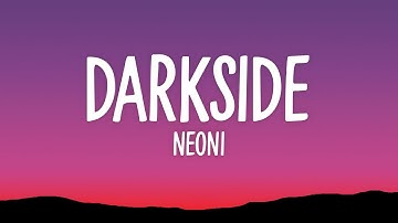 Neoni - DARKSIDE (Lyrics)
