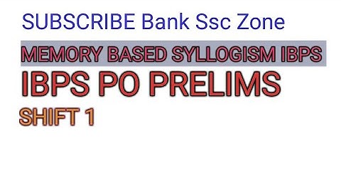 IBPS PO PRELIMS || MEMORY BASED SYLLOGISM