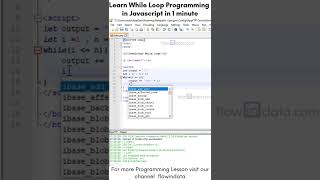 Learn While Loop Programming In Javascript In 1 Minute