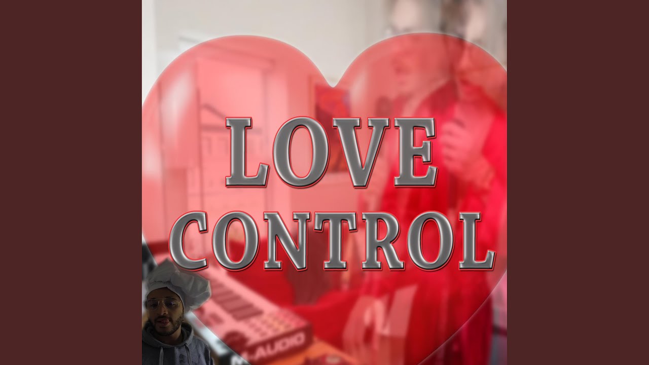 Watch Love Control on YouTube Watch Love Control on YouTube