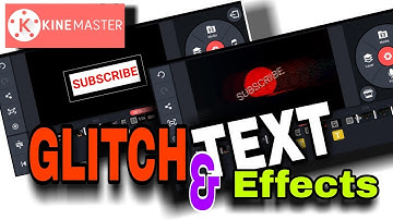HOW TO MAKE GLITCH AND TEXT EFFECTS | KINEMASTER TUTORIAL