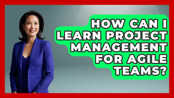 How Can I Learn Project Management for Agile Teams? | The Project Manager Toolkit News