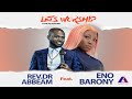 Eno Barony worship with Rev.Dr Abbeam Ampomah Danso (Let