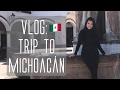 Vlog| Trip to MICHOAĆAN.