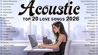 Top 20 Acoustic Love Songs 2026 🎧 English Songs with Lyrics 2026 for Fresh Mornings