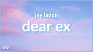 Jay Laden - Dear Ex (Lyrics) 🎵 | I'm singing dear ex,you fucked up You missed out,shut up