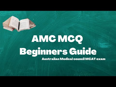 AMC beginners Guide | AMC MCQ Exam| Australian Medical Council MCAT exam