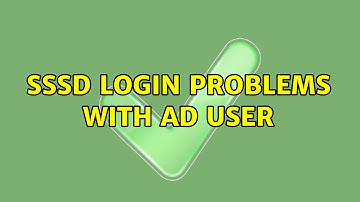 sssd: login problems with AD user (3 Solutions!!)