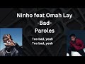 Ninho, Omah Lay   Bad paroles lyrics