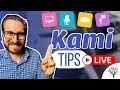 25 Kami Tips & Tricks for Teachers!