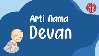 Arti Nama Devan, Karakter, & Rangkaian Nama