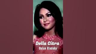DELLA CITRA - BULAN RINDUKU