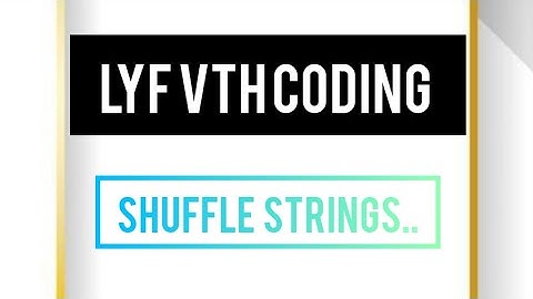 #Shuffle string #nxtwaveccbp #python #assignment-12