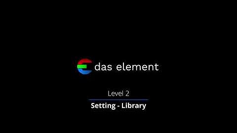 das element - tutorial - level 2 - the library settings