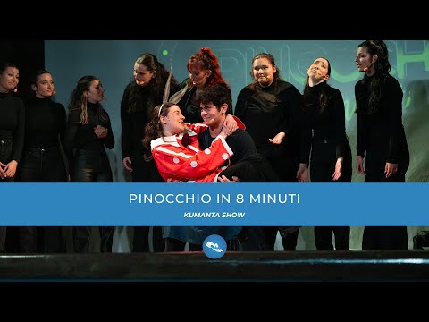 Pinocchio in 8 minuti | KUMANTA SHOW 2023