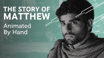 The Complete Story of Matthew: From Wretch to Redeemed