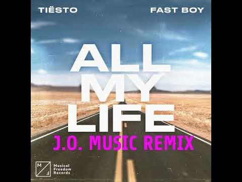 Tiësto x FAST BOY - All My Life (J.O. Music Remix) - YouTube
