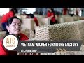 Vietnam wicker furniture manufacturer s factory  atc furniture 2019