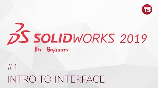 Solidworks Tutorial for Beginners #1: Introducing the Interface. [2018]