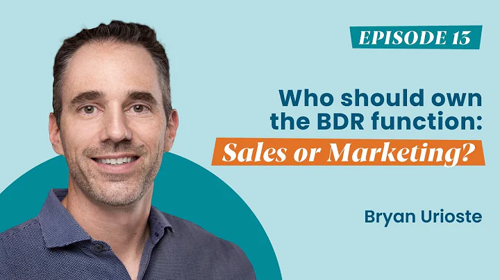 Who should own the BDR function: Marketing or Sales?