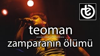 Video thumbnail of "teoman - Zamparanın Ölümü"