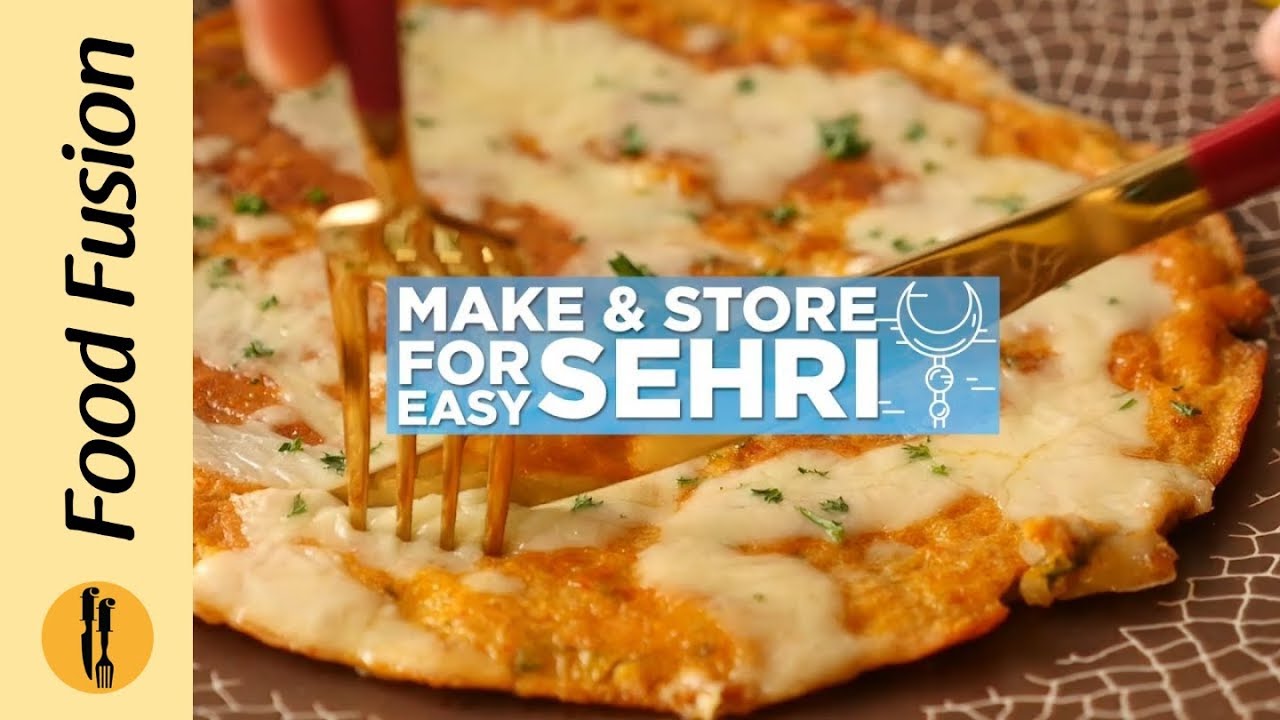 Make & Store For Easy Sehri Recipes By Food Fusion  (Ramzan special recipes)