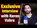 Exclusive Interview with Actor Karan Vohra & Celebrity Photographer Ichit Anand