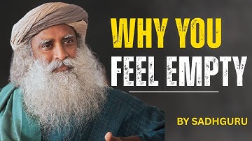 Feeling Empty Inside? Sadhguru Breaks the Silence