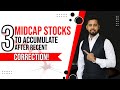 3 MidCap Stocks to accumulate after recent correction for Long Term Wealth Creation 🔥