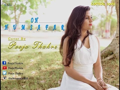 Oh Humsafar - Neha Kakkar | Tony Kakkar | Female Cover By Pooja Thakre